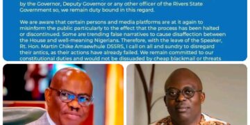 Rivers Lawmakers Insist Impeachment of Fubara, Odu Is Ongoing